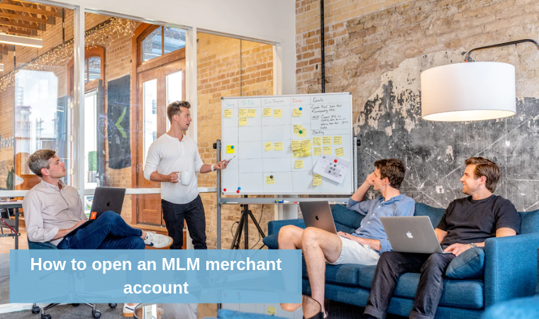 How to open an MLM merchant account?