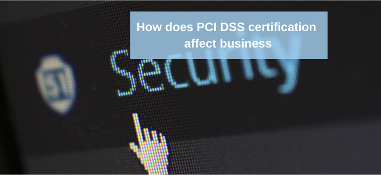 What does PCI DSS stand for and how it affects your business?