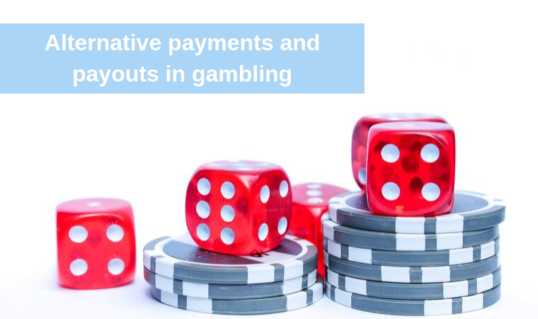 What alternative payments and payout methods gambling platforms should offer