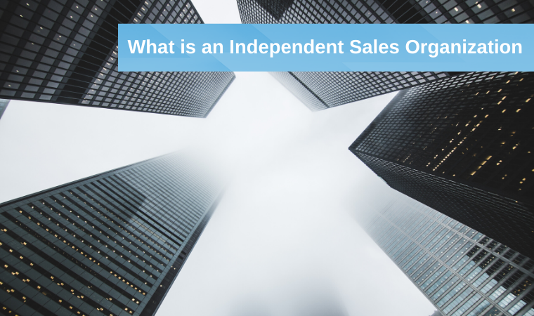 What is an Independent Sales Organization?