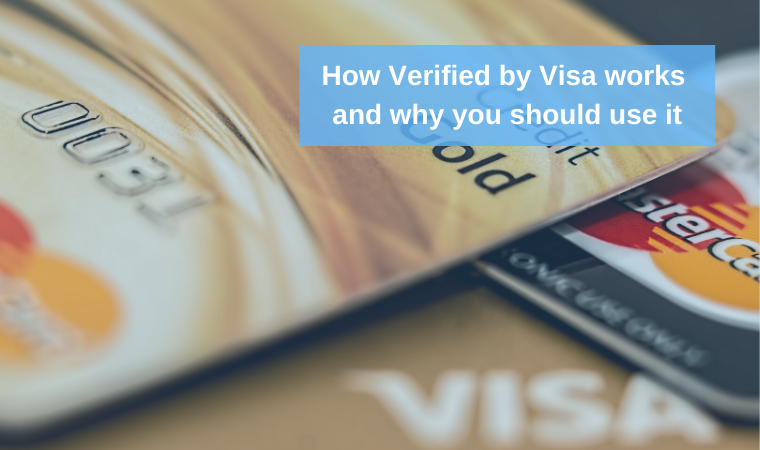 How Verified by Visa works and why you should use it