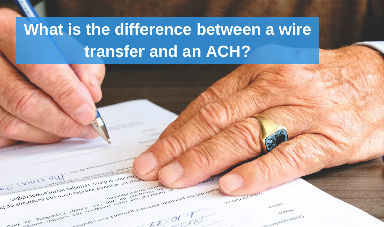 What Is The Difference Between A Wire Transfer And An ACH PaySpace