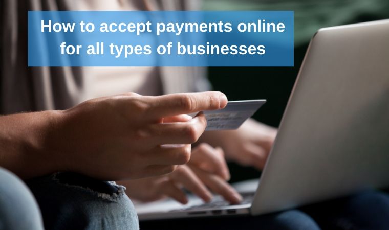 How to accept payments online for all types of businesses