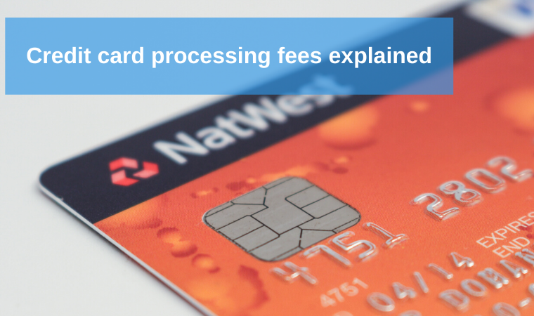 Credit card processing fees explained