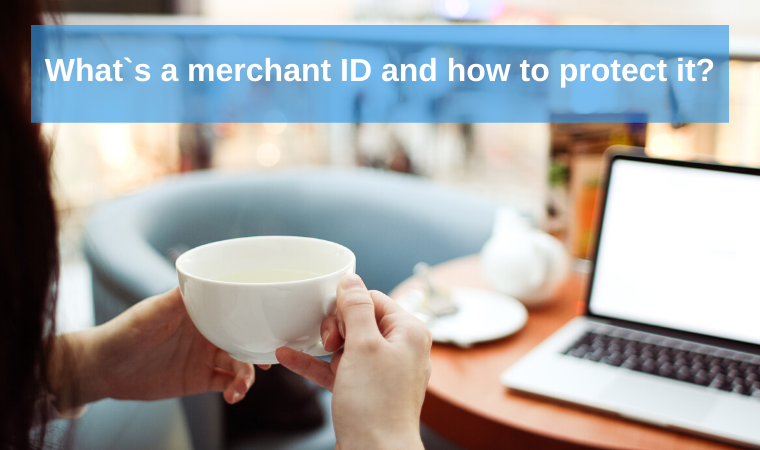 What’s a merchant ID and how to protect it?