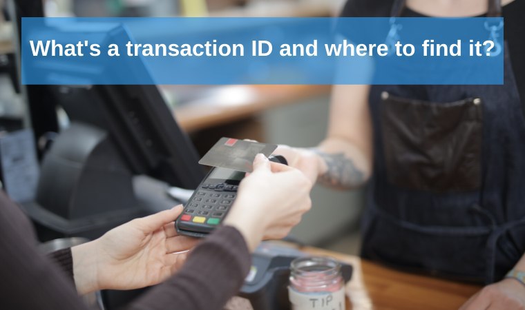 What’s a Transaction ID and Where to Find It?